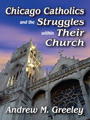 cover image of Chicago Catholics and the Struggles within Their Church